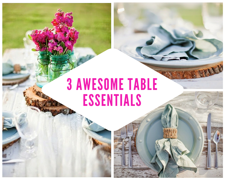 3 awesome table essentials